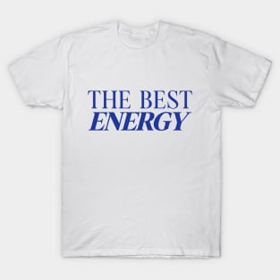 The best energy T-Shirt